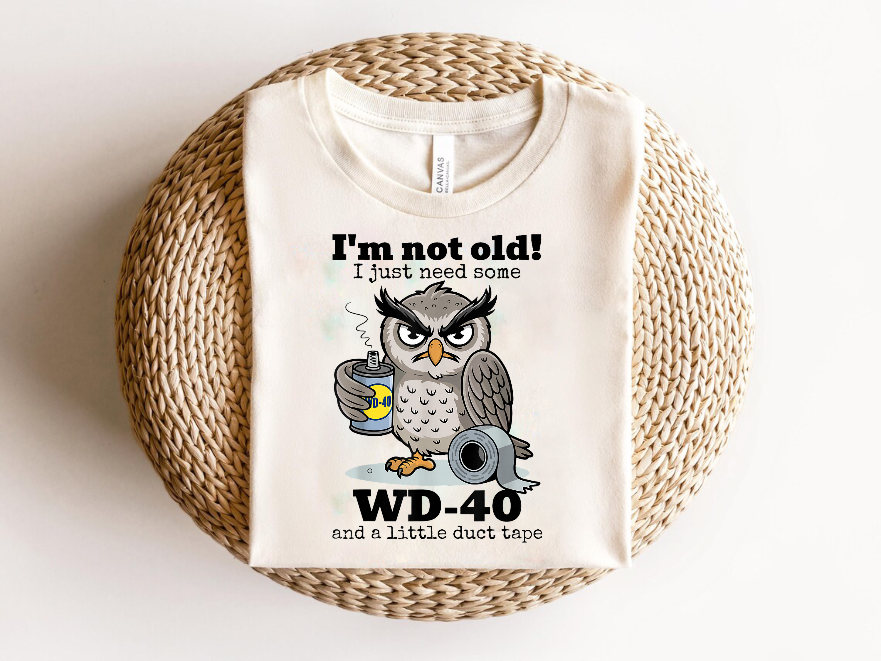 Owl I'm Not Old I Just Need Some WD-40 and Duct Tape SVG PNG on t-shirt